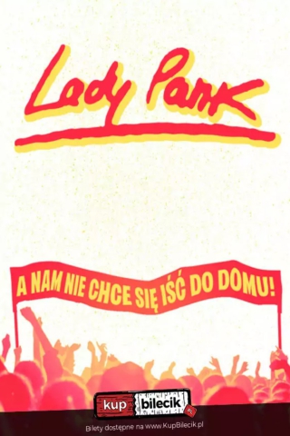 Lady Pank - A nam nie chce się iść do domu